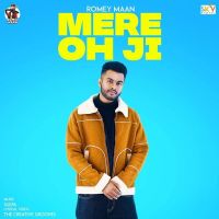 Mere Oh Ji Romey Maan Mp3 Song Download