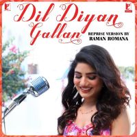 Dil Diyan Gallan Reprise Version Raman Romana Mp3 Song Download