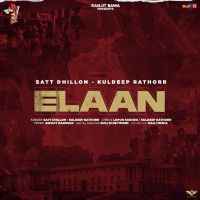 Elaan Satt Dhillon, Kuldeep Rathorr Mp3 Song Download