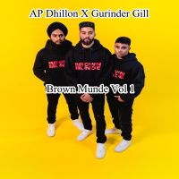 Brown Munde Vol 1 By Ap Dhillon and Gurinder Gill full album mp3 songs