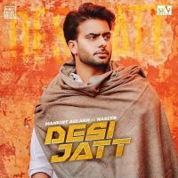 Desi Jatt Mankirt Aulakh, Naseeb Mp3 Song Download