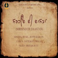 Sirhind Di Dastan Rupin Kahlon Mp3 Song Download