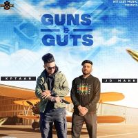 Guns And Guts Kptaan, JD Mann Mp3 Song Download