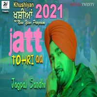 Jatt Tohri Aa Jagpal Sandhu Mp3 Song Download