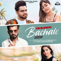 Bachalo Remix Akhil Mp3 Song Download