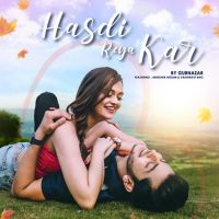 Hasdi Reya Kar Gurnazar Mp3 Song Download