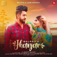 Jhanjar Balraj Mp3 Song Download