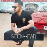 Seen From Far Prem Dhillon Mp3 Song Download