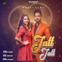 Jatt Jatt Garry Bawa Mp3 Song Download