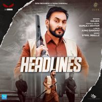 Headlines Gurlez Akhtar, Galbia Mp3 Song Download