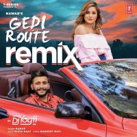 Gedi Route Remix By DJ Yogii Nawab Mp3 Song Download