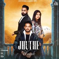 Jhuthe Waade Karanveer Mp3 Song Download