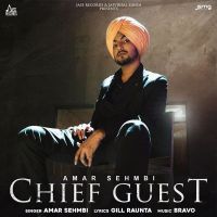 Chief Guest Amar Sehmbi Mp3 Song Download