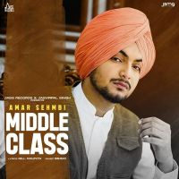 Middle Class Amar Sehmbi Mp3 Song Download