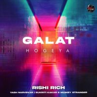 Galat Hogeya Rishi Rich, Yash Narvekar Mp3 Song Download