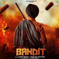 Bandit (Daaku) Gurlez Akhtar, Avon Brar Mp3 Song Download