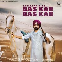 Bas Kar Bas Kar Jaskaran Riar Mp3 Song Download