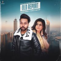 Old Report Karan Sidhu, Gurlez Akhtar Mp3 Song Download