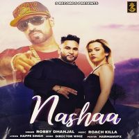 Nashaa Robby Dhanjal Mp3 Song Download