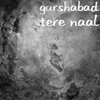 Tere Naal Gurshabad Mp3 Song Download