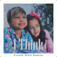 I Think Aken, Prateek Sheth Dawesar Mp3 Song Download