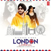 London Lahore Dilbagh Singh Mp3 Song Download