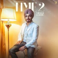 Time 2 Virasat Sandhu Mp3 Song Download