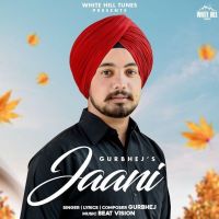 Jaani Gurbhej Mp3 Song Download