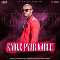 Karle Pyar Karle Girik Aman Mp3 Song Download