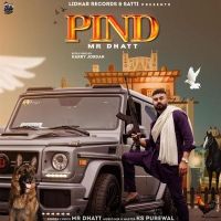 Pind Mr Dhatt Mp3 Song Download