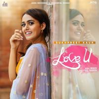 Love U Sukhpreet Kaur Mp3 Song Download