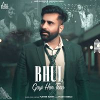 Bhul Gayi Han Tenu Flirter Robby Mp3 Song Download