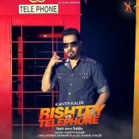 Rishtey vs Telephone Kanth Kaler Mp3 Song Download