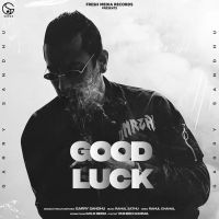 Good Luck Garry Sandhu Mp3 Song Download