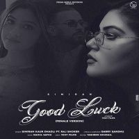 Good Luck Simiran Kaur Dhadli Mp3 Song Download