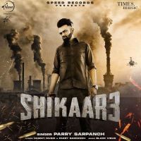 Shikaar 3 Parry Sarpanch Mp3 Song Download