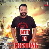 Jatt In Trending Sukhwant Lovely Mp3 Song Download