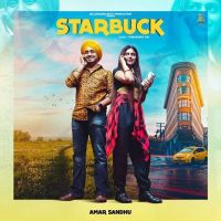 Starbuck Amar Sandhu Mp3 Song Download