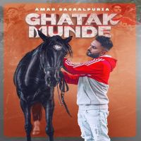 Ghatak Munde Amar Sajaalpuria Mp3 Song Download