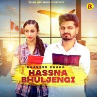 Hassna Bhuljengi Rajveer Raja Mp3 Song Download