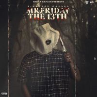 Mr. Friday The 13th By Sikander Kahlon full album mp3 songs