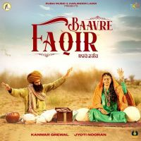 Baavre Faqir Kanwar Grewal, Jyoti Nooran Mp3 Song Download