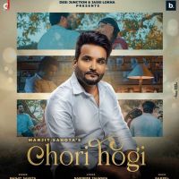 Chori Hogi Manjit Sahota Mp3 Song Download