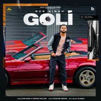 Goli Deepak Dhillon, Gur Sidhu Mp3 Song Download