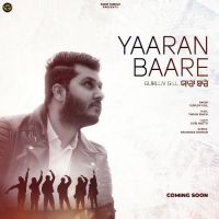 Yaaran Baare Gurluv Gill Mp3 Song Download