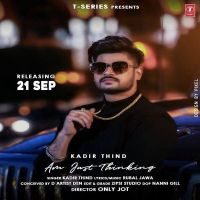 Am Just Thinking Kadir Thind Mp3 Song Download