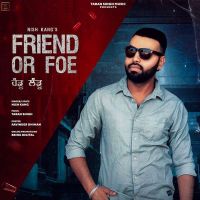 Friend or Foe (Handu Landu) Nish Kang Mp3 Song Download