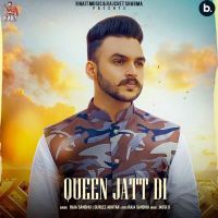 Queen Jatt Di Gurlez Akhtar, Raja Sandhu Mp3 Song Download