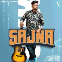 Sajna R Sukhraj Mp3 Song Download