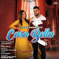 Casa Bella Jung Sandhu Mp3 Song Download